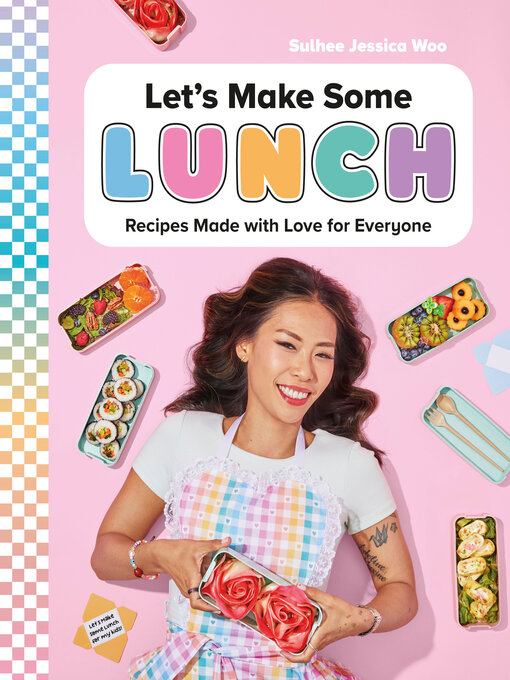 Title details for Let's Make Some Lunch by Sulhee Jessica Woo - Available